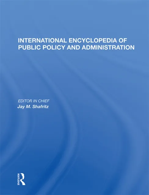 International Encyclopedia of Public Policy and Administration Volume 2