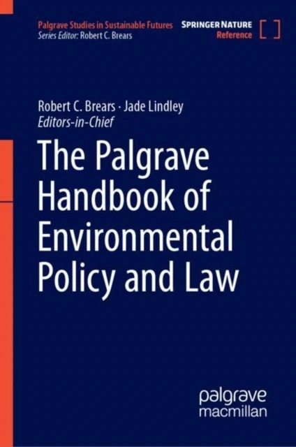 Palgrave Handbook of Environmental Policy and Law