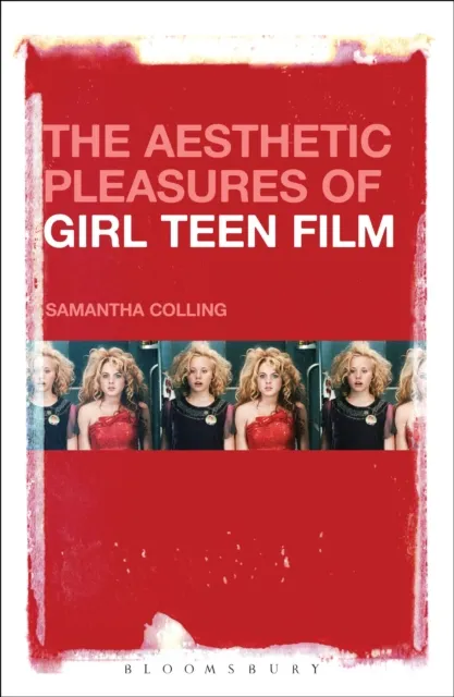 Aesthetic Pleasures of Girl Teen Film