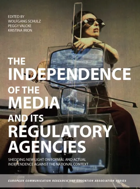 Independence of the Media and its Regulatory Agencies