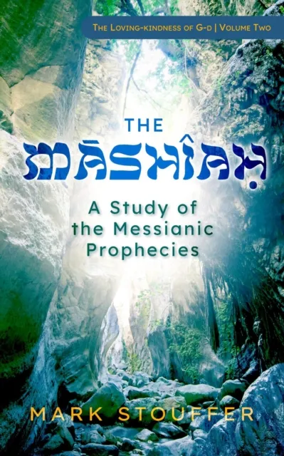 Mashiah: A Study of the Messianic Prophecies