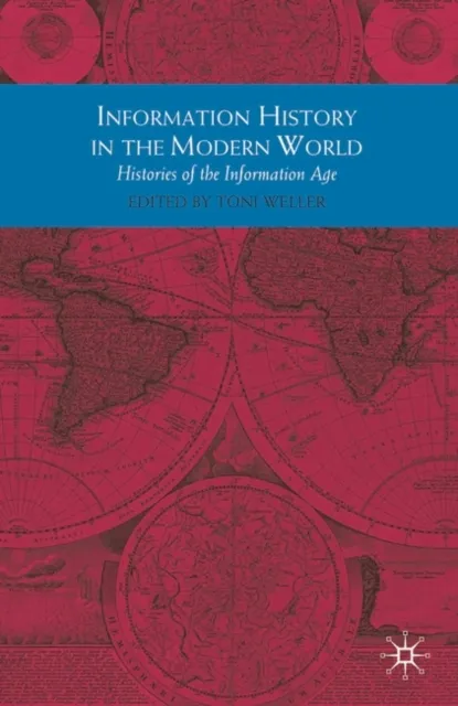 Information History in the Modern World