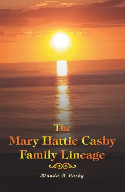 Mary Hattie Casby Family Lineage