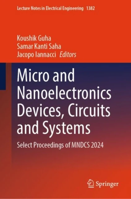 Micro and Nanoelectronics Devices, Circuits and Systems