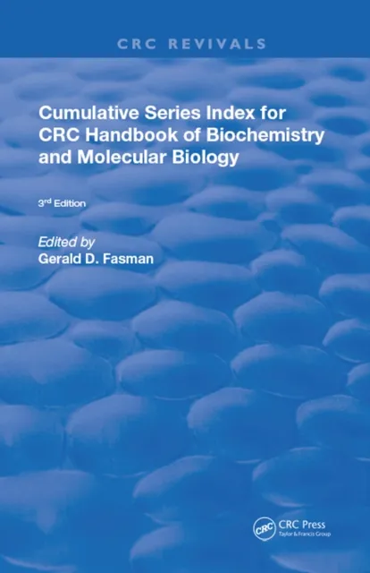 Cumulative Series Index for CRC Handbook of Biochemistry and Molecular Biology