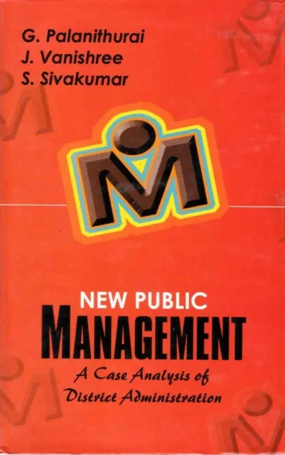 New Public Management: A Case Analysis Of District Administration