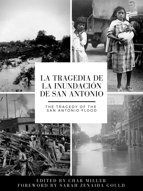 tragedia de la inundacion de San Antonio / The Tragedy of the San Antonio Flood