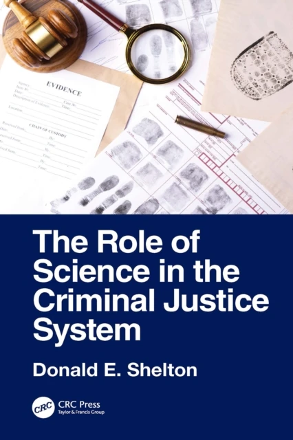 Role of Science in the Criminal Justice System