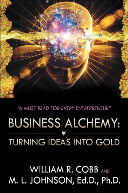 Business Alchemy: Turning Ideas into Gold