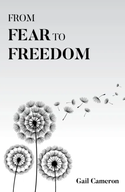 From Fear To Freedom