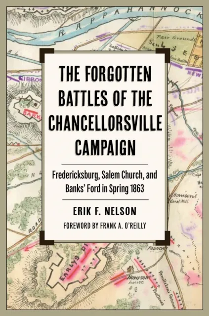 Forgotten Battles of the Chancellorsville Campaign