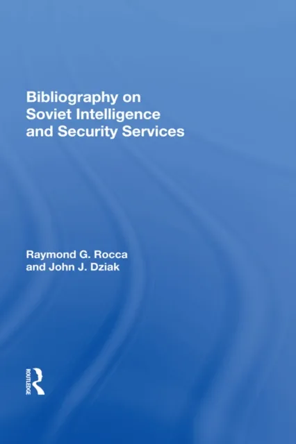 Bibliography On Soviet Intelligence And Security Services