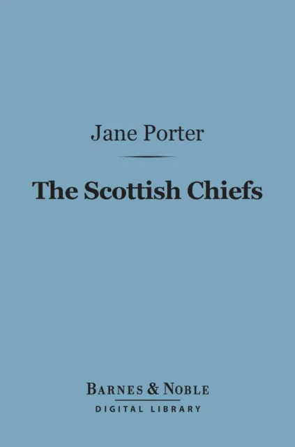 Scottish Chiefs (Barnes & Noble Digital Library)