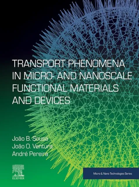 Transport Phenomena in Micro- and Nanoscale Functional Materials and Devices