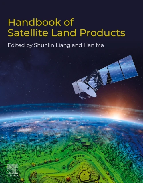 Handbook of Satellite Land Products