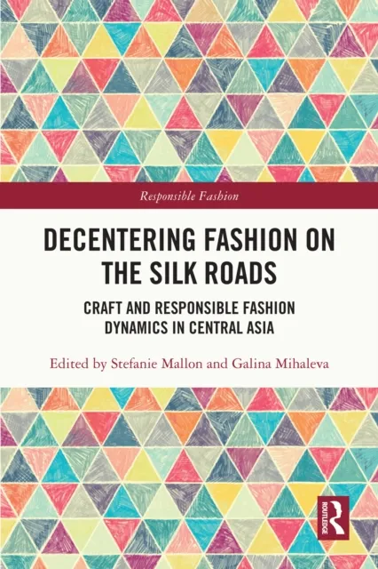 Decentering Fashion on the Silk Roads