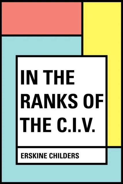 In the Ranks of the C.I.V.