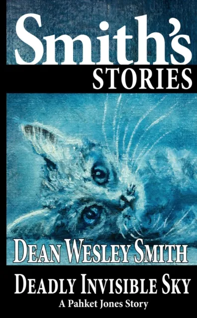 Deadly Invisible Sky: A Pakhet Jones Story