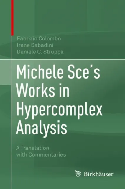 Michele Sce's Works in Hypercomplex Analysis