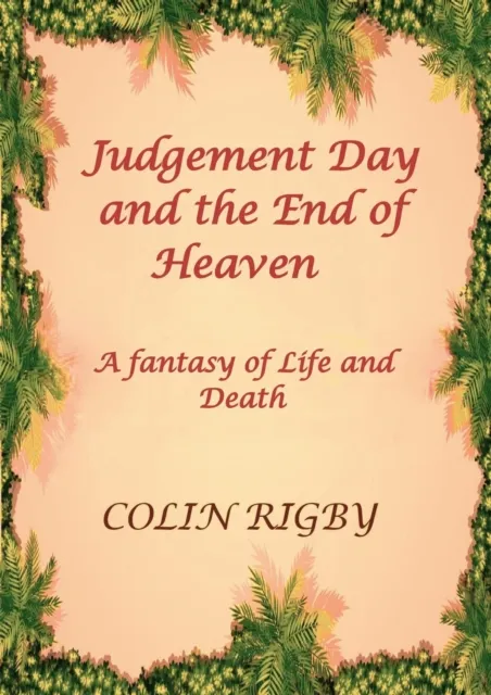 Judgement Day and the End of Heaven