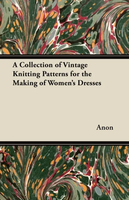 Collection of Vintage Knitting Patterns for the Making of Women's Dresses