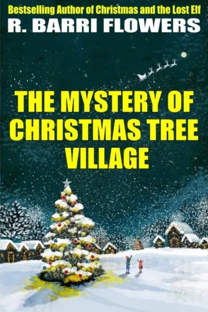 Mystery of Christmas Tree Village (A Children's Picture Book)