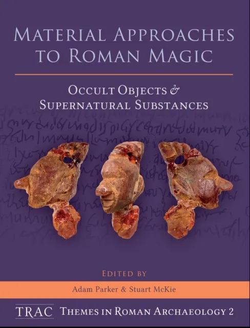 Material Approaches to Roman Magic