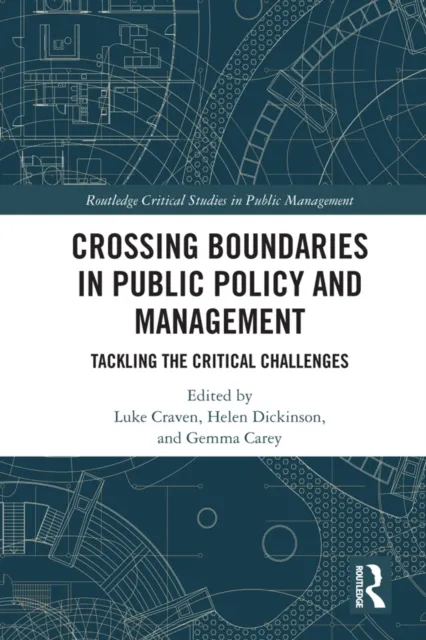 Crossing Boundaries in Public Policy and Management
