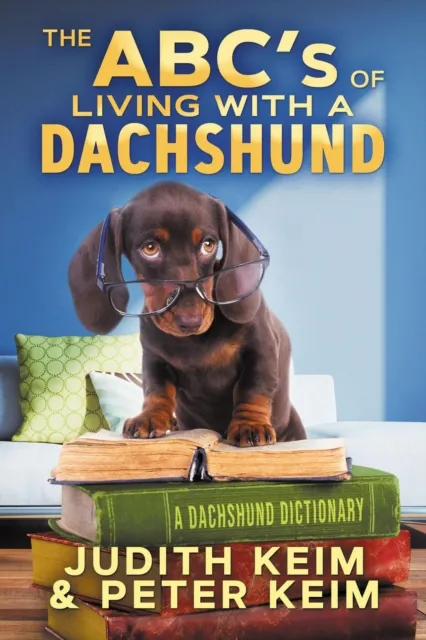 ABC's of Living With A Dachshund