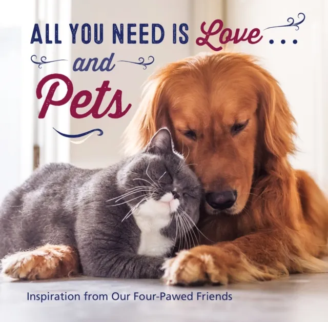 All You Need Is Love . . . and Pets