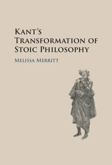 Kant's Transformation of Stoic Philosophy