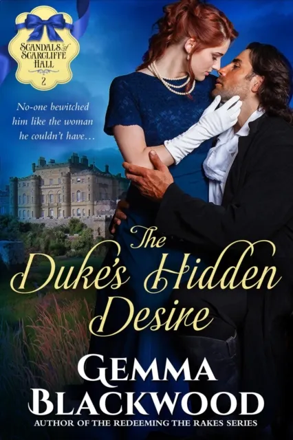 Duke's Hidden Desire (Scandals of Scarcliffe Hall #2)