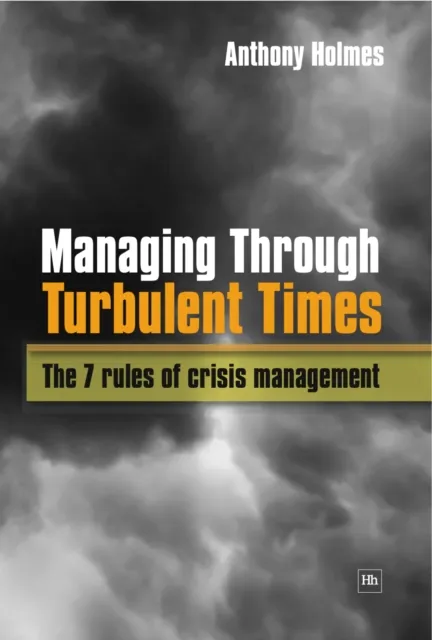 Managing Through Turbulent Times