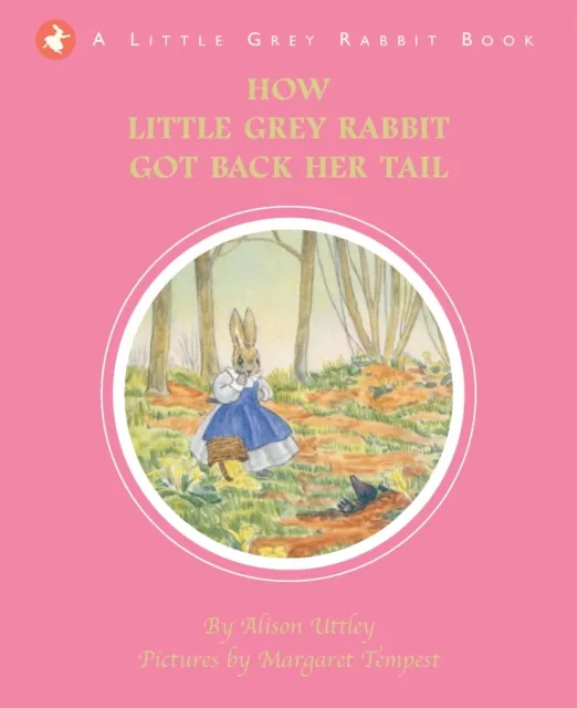 How Little Grey Rabbit got back her Tail