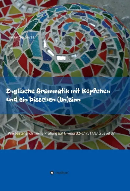 Englische Grammatik mit Kopfchen und ein bisschen (Un)sinn