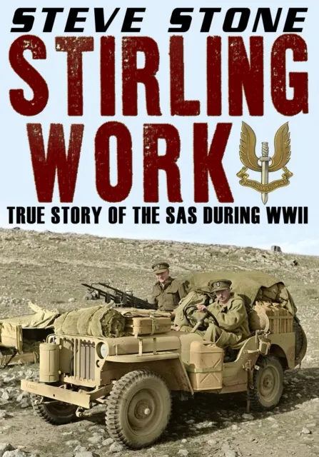 Stirling Work: The Story of the SAS During WWII