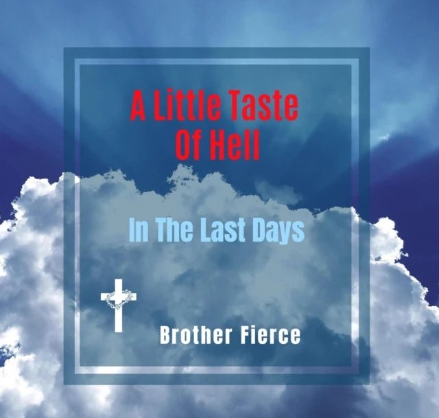 Little Taste Of Hell In The Last Days