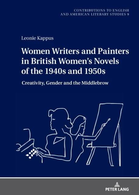 Women Writers and Painters in British Women's Novels of the 1940s and 1950s