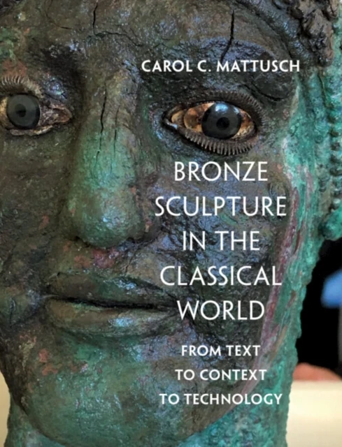 Bronze Sculpture in the Classical World