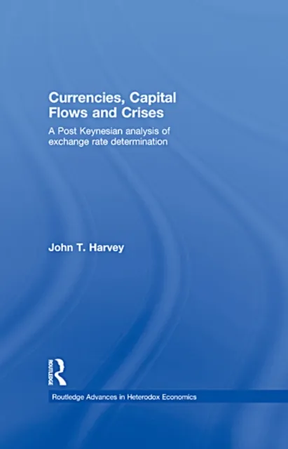 Currencies, Capital Flows and Crises