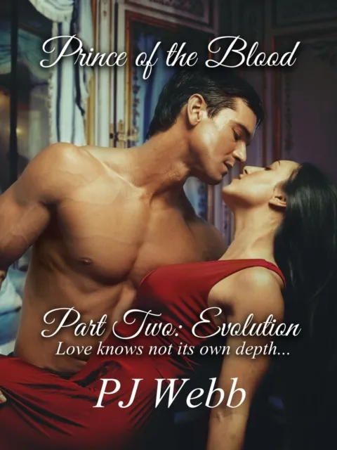 Part Two: Prince of the Blood - Evolution