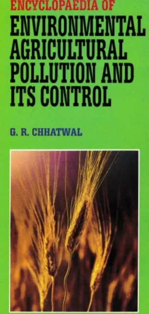 Encyclopaedia of Environmental Agricultural Pollution and Its Control