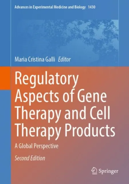 Regulatory Aspects of Gene Therapy and Cell Therapy Products