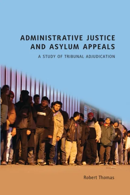 Administrative Justice and Asylum Appeals