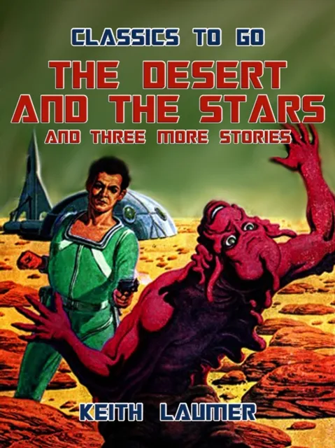 Desert and the Stars and three more stories