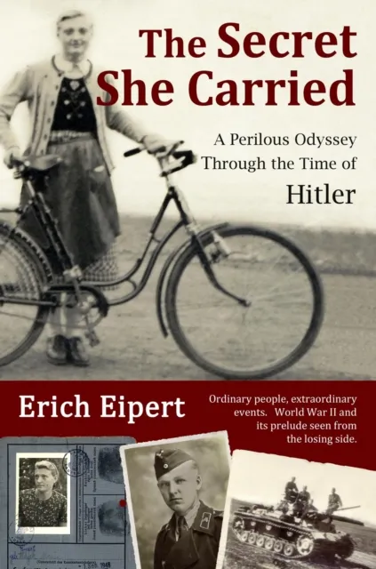 Secret She Carried: A Perilous Journey Through the Time of Hitler