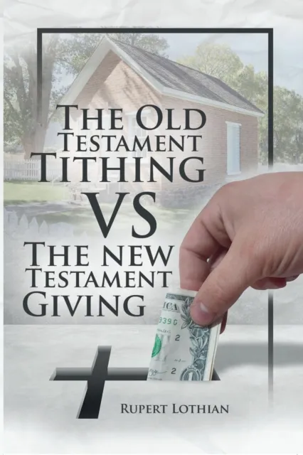 The Old Testament Tithing VS The New Testament Giving