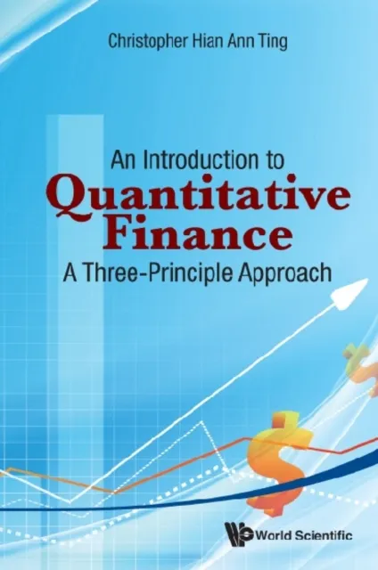 Introduction To Quantitative Finance, An: A Three-principle Approach