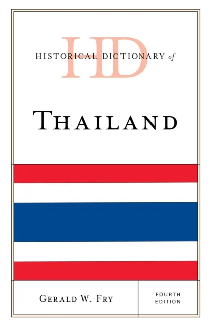 Historical Dictionary of Thailand