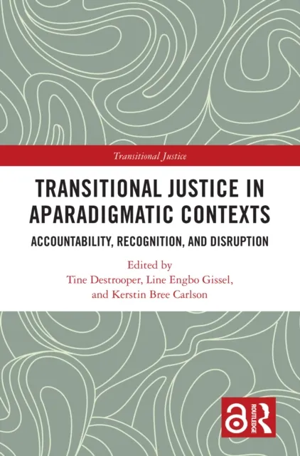 Transitional Justice in Aparadigmatic Contexts